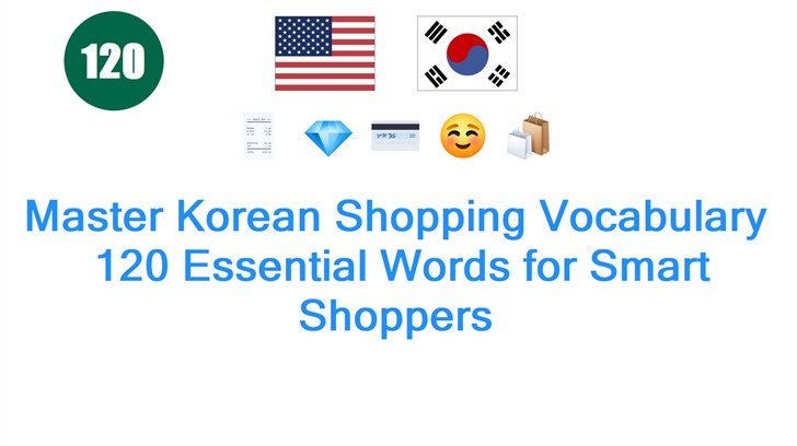 Master Korean Shopping Vocabulary: 120 Essential Words for Smart Shoppers